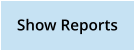 Show Reports